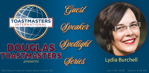 Guest Speaker Spotlight Series: Lydia Burchell at Douglas Toastmasters