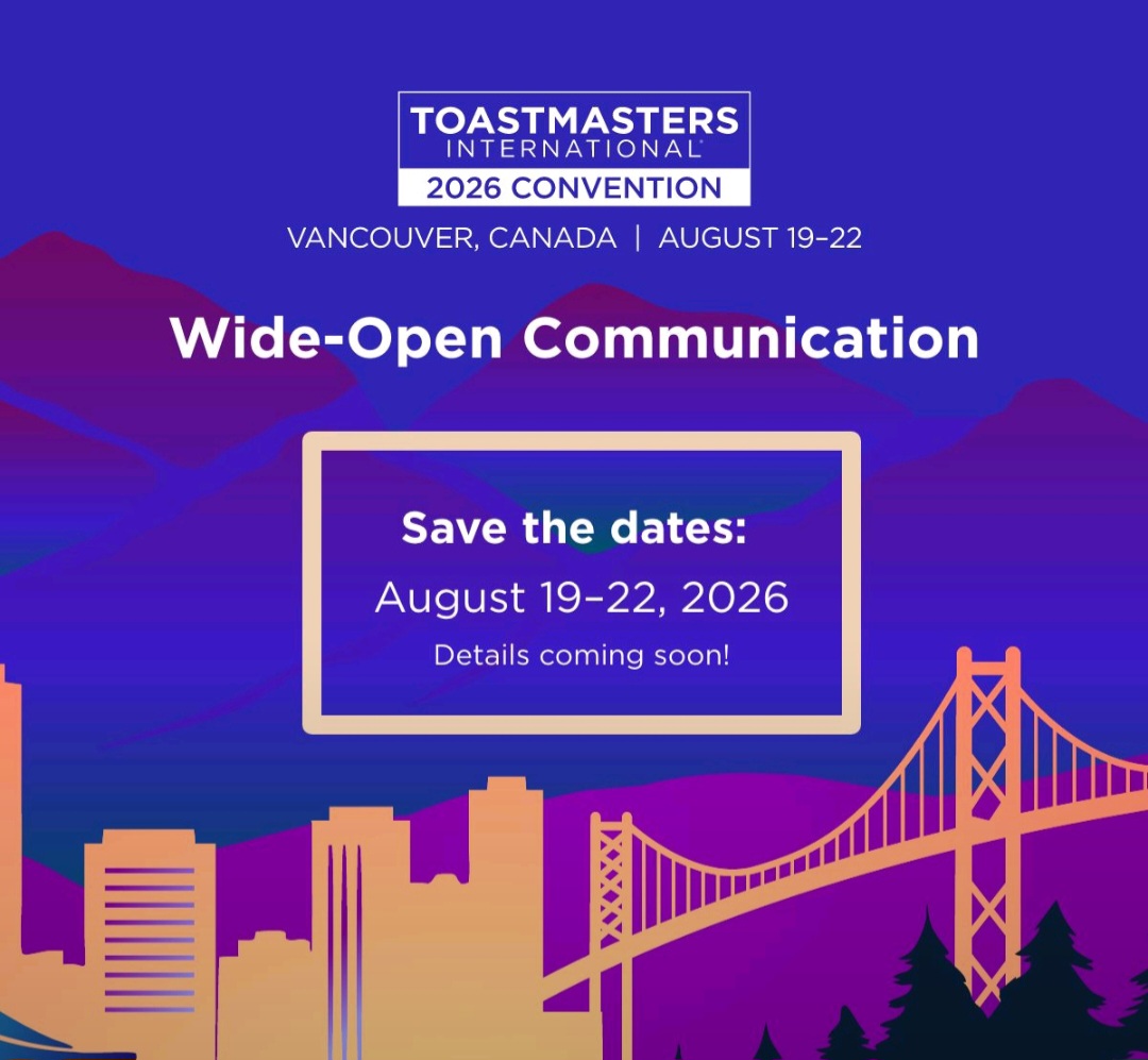 Save the Date: Toastmasters International Convention 2026 to be held in Vancouver! August 19 – 22.